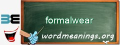 WordMeaning blackboard for formalwear